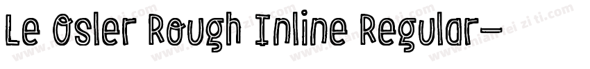 Le Osler Rough Inline Regular字体转换